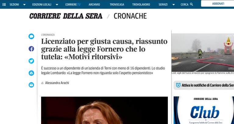 Licenziato per giusta causa, riassunto grazie alla legge Fornero che lo tutela: «Motivi ritorsivi»